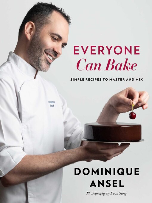 Title details for Everyone Can Bake by Dominique Ansel - Wait list